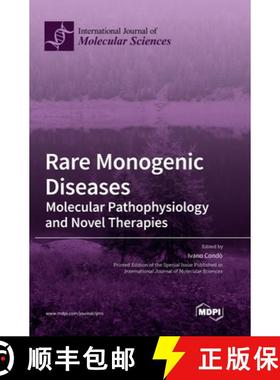 【3-4周达】Rare Monogenic Diseases: Molecular Pathophysiology and Novel Therapies [9783036574615]