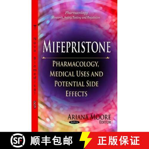 【3-4周达】Mifepristone: Pharmacology, Medical Uses and Potential Side Effects [9781631179914]