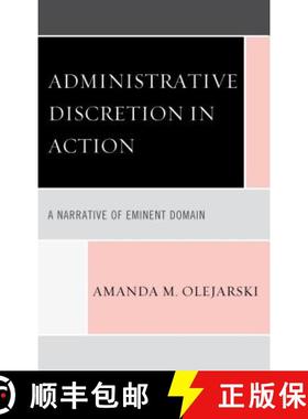 预订 Administrative Discretion in Action : A Narrative of Eminent Domain [9781498510943]