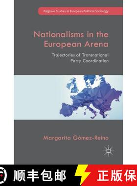 【3-4周达】Nationalisms in the European Arena : Trajectories of Transnational Party Coordination [9783319659503]