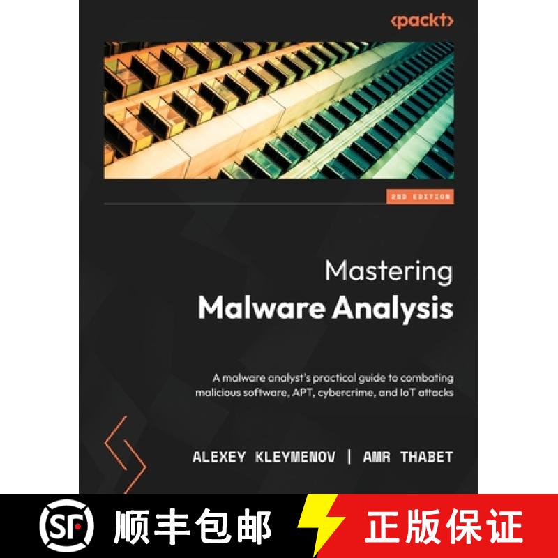 预订 Mastering Malware Analysis - Second Edition: A malware analyst's practical guide to combating ma... [9781803240244]