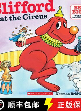 现货 大红狗克利弗德在马戏团 Clifford At The Circus (Clifford's Big Ideas) [9780545215848]
