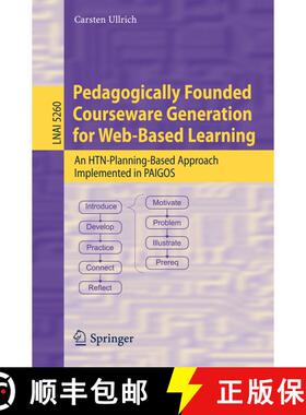 【3-4周达】Pedagogically Founded Courseware Generation for Web-Based Learning : An HTN-Planning-Based... [9783540882138]