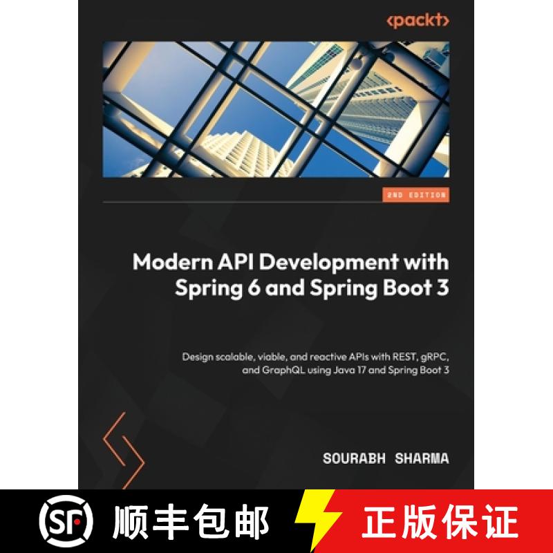 预订 Modern API Development with Spring 6 and Spring Boot 3 - Second Edition: Design scalable, viable... [9781804613276]
