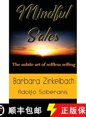 【3-4周达】Mindful Sales: The subtle art of selfless selling [9780692185551]