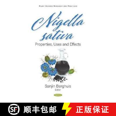 【3-4周达】Nigella sativa: Properties, Uses and Effects [9781536175387]