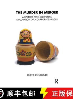 【3-4周达】The Murder in Merger: A Systems Psychodynamic Exploration of a Corporate Merger [9780367328351]