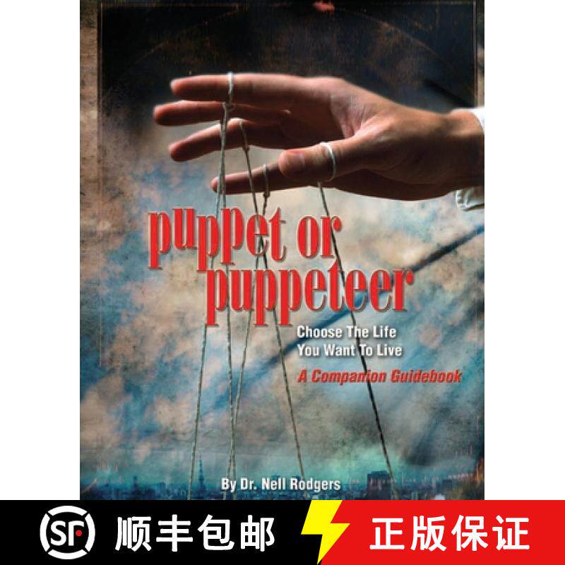 预订 Puppet or Puppeteer: Choose the Life You Want to Live: A Companion Guidebook [9780974524023]