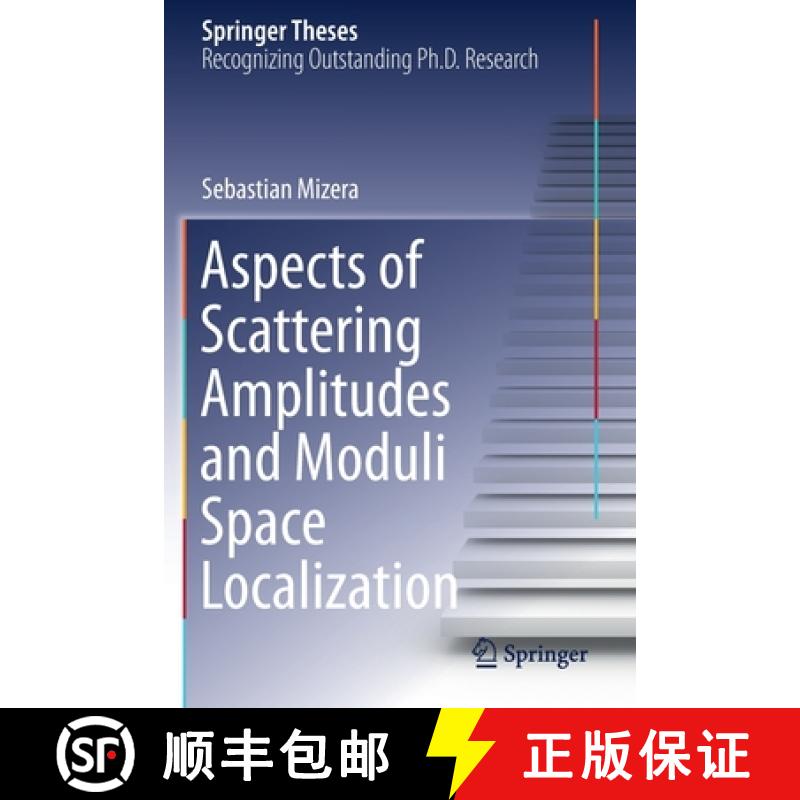 【3-4周达】Aspects of Scattering Amplitudes and Moduli Space Localization [9783030530129]