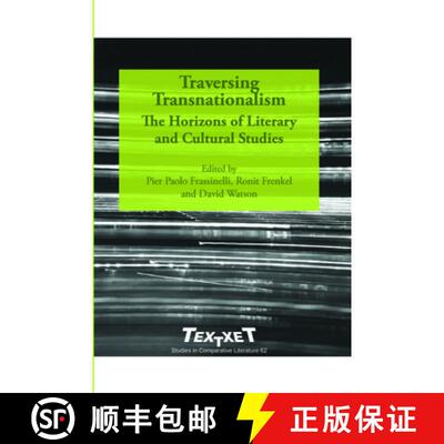 预订 Traversing Transnationalism: The Horizons of Literary and Cultural Studies [9789042033078]