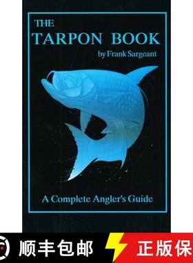 【3-4周达】The Tarpon Book : A Complete Angler's Guide Book 3 [9780936513164]