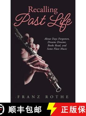【3-4周达】Recalling Past Life: About Days Forgotten, Dreams Dreamt, Books Read, and Some Flute Music [9781684864539]