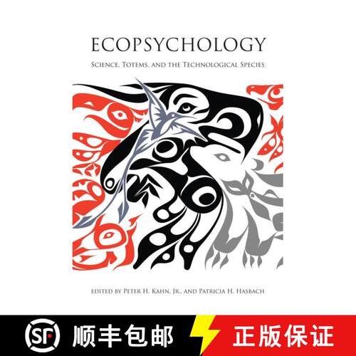【3-4周达】Ecopsychology – Science, Totems, and the Technological Species [9780262517782]