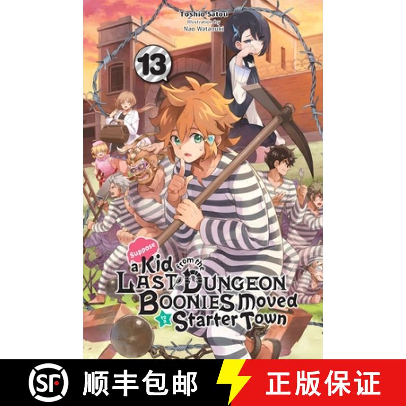 【3-4周达】Suppose a Kid from the Last Dungeon Boonies Moved to a Starter Town, Vol. 13 (Light Novel)... [9781975374822]