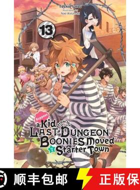 【3-4周达】Suppose a Kid from the Last Dungeon Boonies Moved to a Starter Town, Vol. 13 (Light Novel)... [9781975374822]