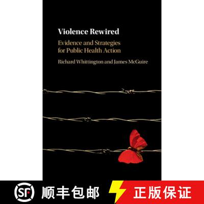 【3-4周达】精装 Violence Rewired: Evidence and Strategies for Public Health Action [9781107018075]