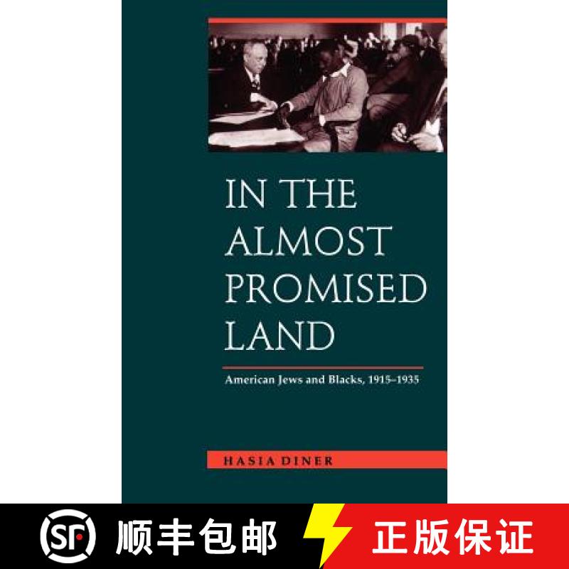 【3-4周达】In the Almost Promised Land: American Jews and Blacks, 1915-1935 [9780801850653]