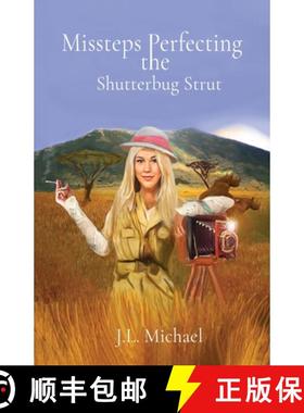 预订 Missteps Perfecting the Shutterbug Strut [9798986390123]