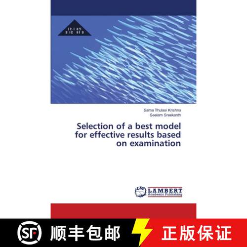 预订 Selection of a best model for effective results based on examination [9786138385813]