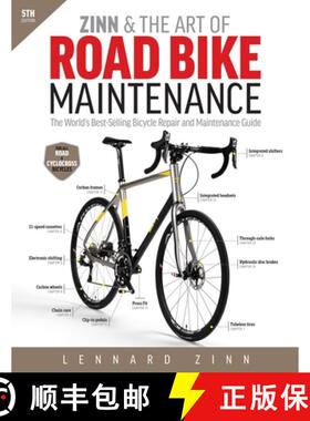【3-4周达】Zinn & the Art of Road Bike Maintenance : The World's Best-Selling Bicycle Repair and Main... [9781937715373]