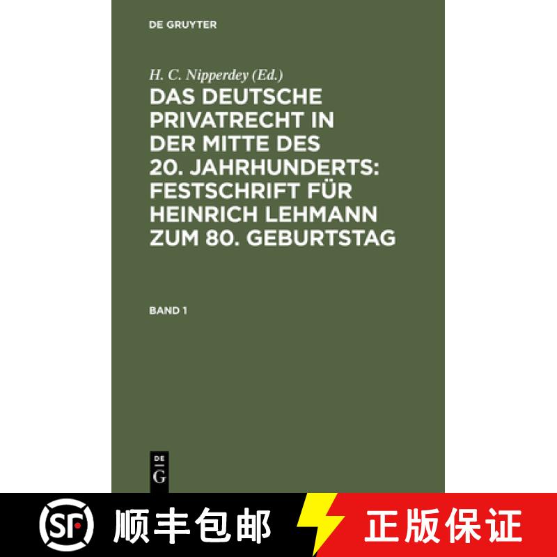 【3-4周达】Deutsche Privatrecht in Der Mitte Des 20. Jahrhunderts: Festschrift Fur Heinrich Lehmann Z... [9783111063669]