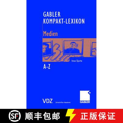 【3-4周达】Gabler Kompakt-Lexikon Medien: 1.000 Begriffe nachschlagen, verstehen und anwenden [9783834901910]