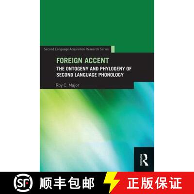 【3-4周达】Foreign Accent : The Ontogeny and Phylogeny of Second Language Phonology [9780415721950]