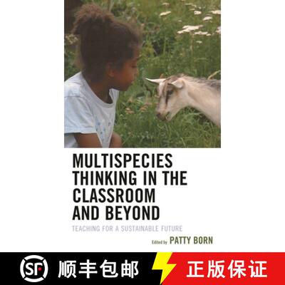 【3-4周达】Multispecies Thinking in the Classroom and Beyond : Teaching for a Sustainable Future [9781666916669]