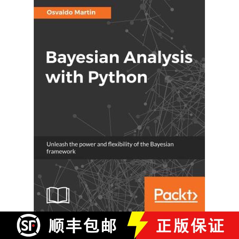 预订 Bayesian Analysis with Python : Unleash the power and flexibility of the Bayesian framework [9781785883804]