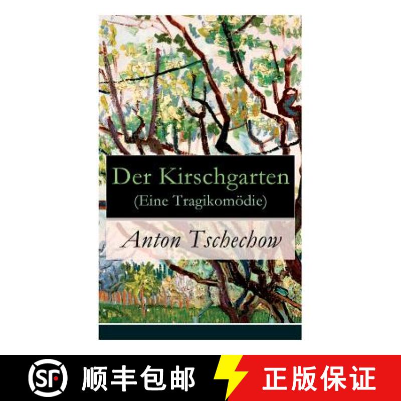 【2-3周达】Der Kirschgarten (Eine Tragikomödie): Eine gesellschaftskritische Komödie in vier Akten [9788026860945]