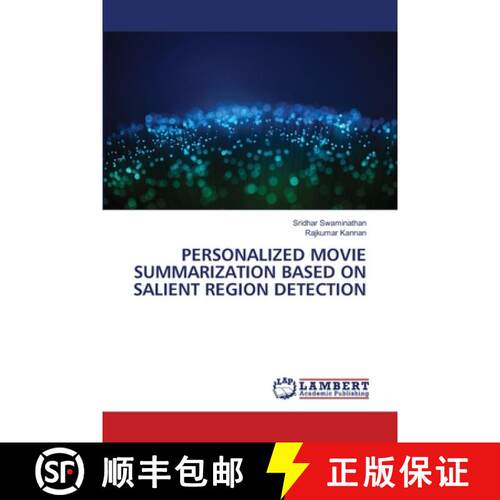 预订 PERSONALIZED MOVIE SUMMARIZATION BASED ON SALIENT REGION DETECTION [9786207476626]