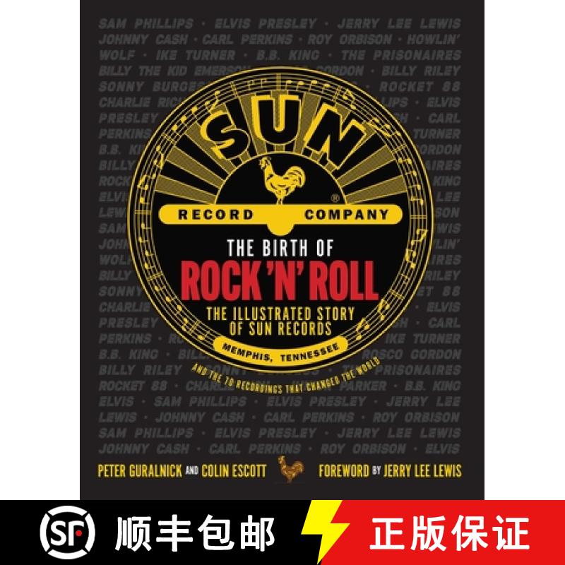 【3-4周达】The Birth of Rock 'n' Roll: The Illustrated Story of Sun Records and the 70 Recordings Tha... [9781681888965]