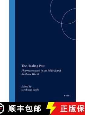预订 The Healing Past: Pharmaceuticals in the Biblical and Rabbinic World [9789004096431]
