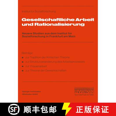 【3-4周达】Gesellschaftliche Arbeit und Rationalisierung : Neuere Studien aus dem Institut für Sozia... [9783531115559]