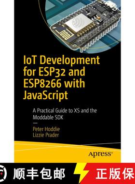【3-4周达】IoT Development for ESP32 and ESP8266 with JavaScript : A Practical Guide to XS and the Mo... [9781484250693]