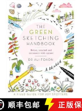 【3-4周达】The Green Sketching Handbook : Relax, Unwind and Reconnect with Nature [9781529070309]