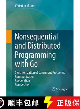 【3-4周达】Nonsequential and Distributed Programming with Go : Synchronization of Concurrent Processe... [9783658297817]