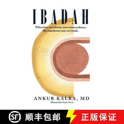 【3-4周达】Ibadah: When love transforms into transcendence, life transforms into servitude. [9781645308041]