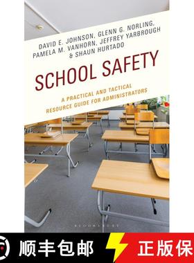 预订 School Safety: A Practical and Tactical Resource Guide for Administrators [9781475874907]