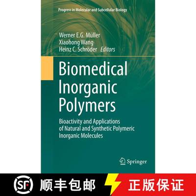 【3-4周达】Biomedical Inorganic Polymers : Bioactivity and Applications of Natural and Synthetic Poly... [9783662508305]