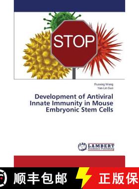 预订 Development of Antiviral Innate Immunity in Mouse Embryonic Stem Cells [9783659394935]