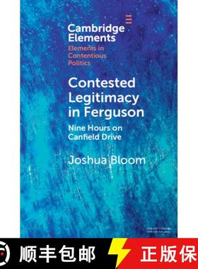 【3-4周达】Contested Legitimacy in Ferguson: Nine Hours on Canfield Drive [9781009074865]