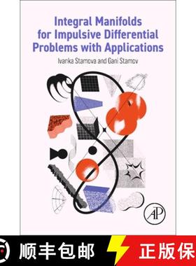 【3-4周达】Integral Manifolds for Impulsive Differential Problems with Applications [9780443301346]