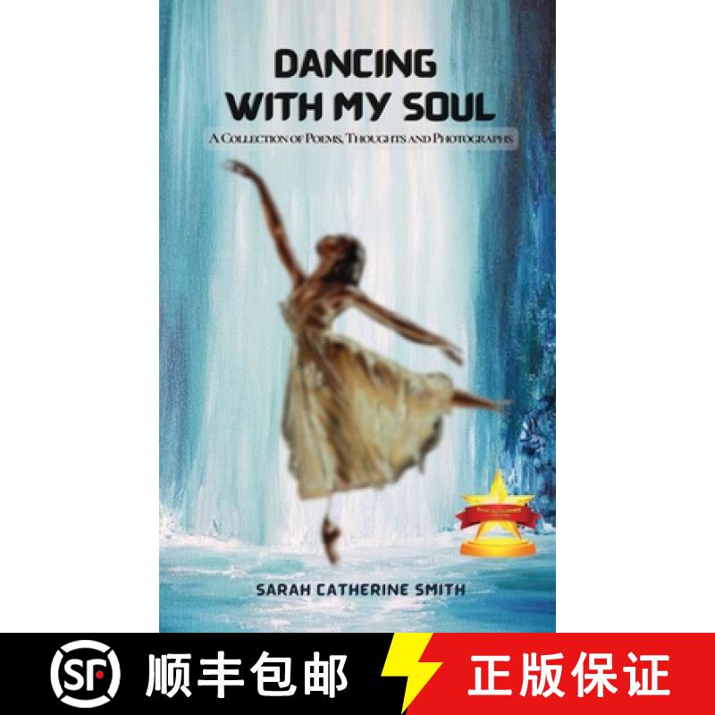 【3-4周达】Dancing with My Soul: A Collection of Poems, Thoughts and Photographs [9798891900004]