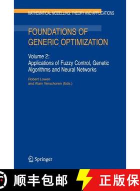 【3-4周达】Foundations of Generic Optimization : Volume 2: Applications of Fuzzy Control, Genetic Alg... [9789048176953]