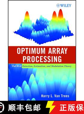【3-4周达】精装 Optimum Array Processing: Part Iv Of Detection, Estimation, And Modulation Theory [Wi... [9780471093909]