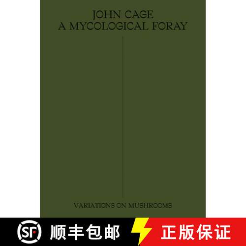 John Cage: A Mycological Foray : Variations on Mushrooms [9781733622004]
