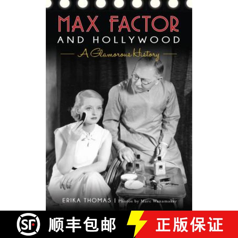【3-4周达】Max Factor and Hollywood: A Glamorous History [9781467136105]