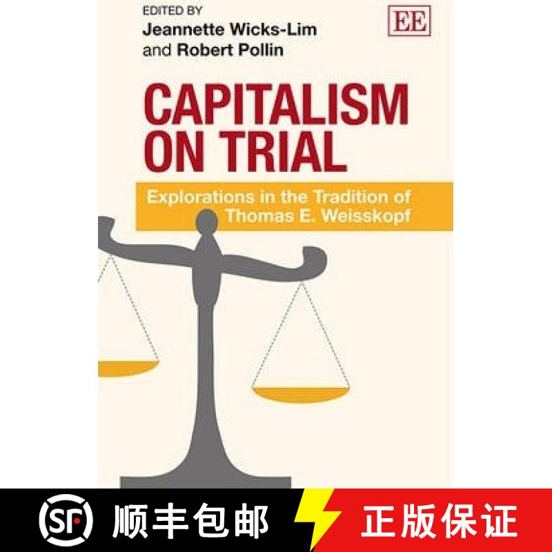 【3-4周达】Capitalism on Trial - Explorations in the Tradition of Thomas E. Weisskopf: Explorations i... [9781781003602]