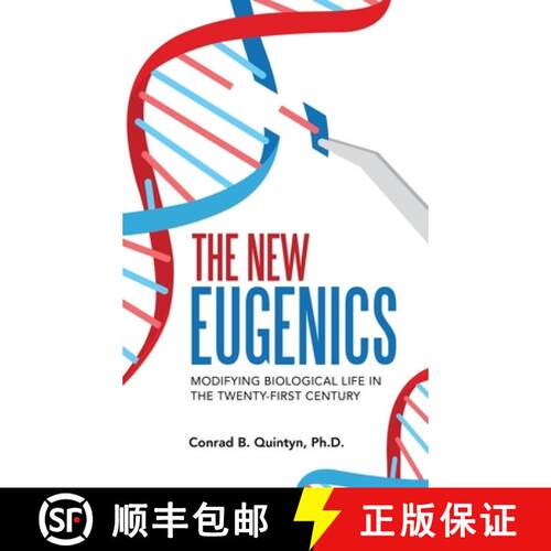 【3-4周达】精装 The New Eugenics: Modifying Biological Life in the Twenty-First Century [9781480899193]